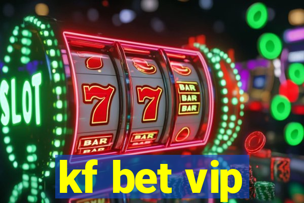 kf bet vip